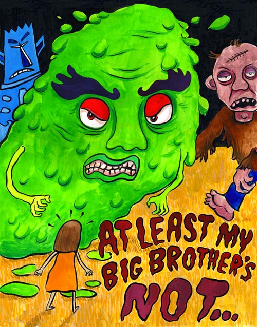 At Least My Big Brother’s Not...