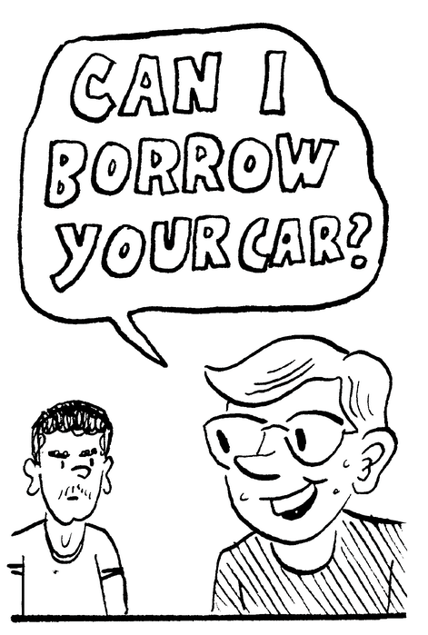 Can I Borrow Your Car?