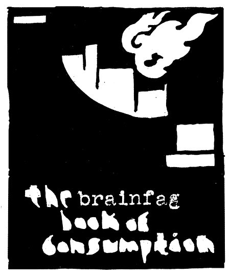 Brainfag Book of Consumption