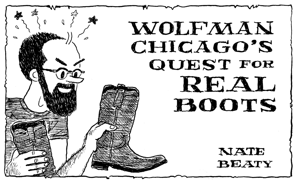 Wolfman Chicago’s Quest for Real Boots