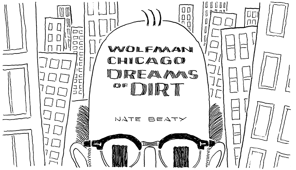 Wolfman Chicago Dreams of Dirt