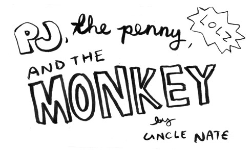 pj, the penny, and the monkey